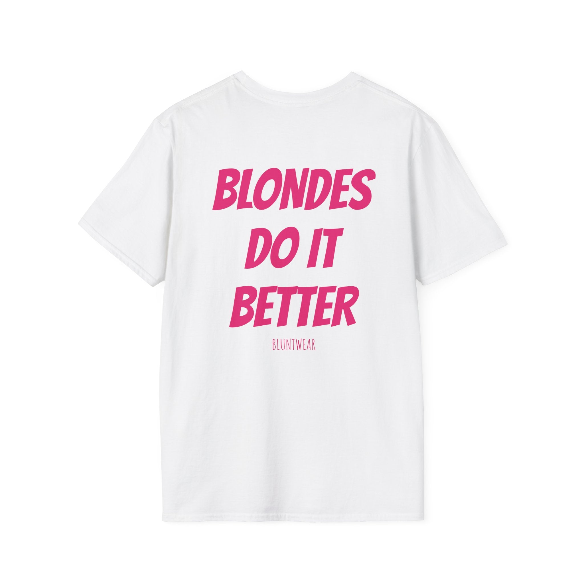 BLONDES DO IT BETTER-Bluntwear