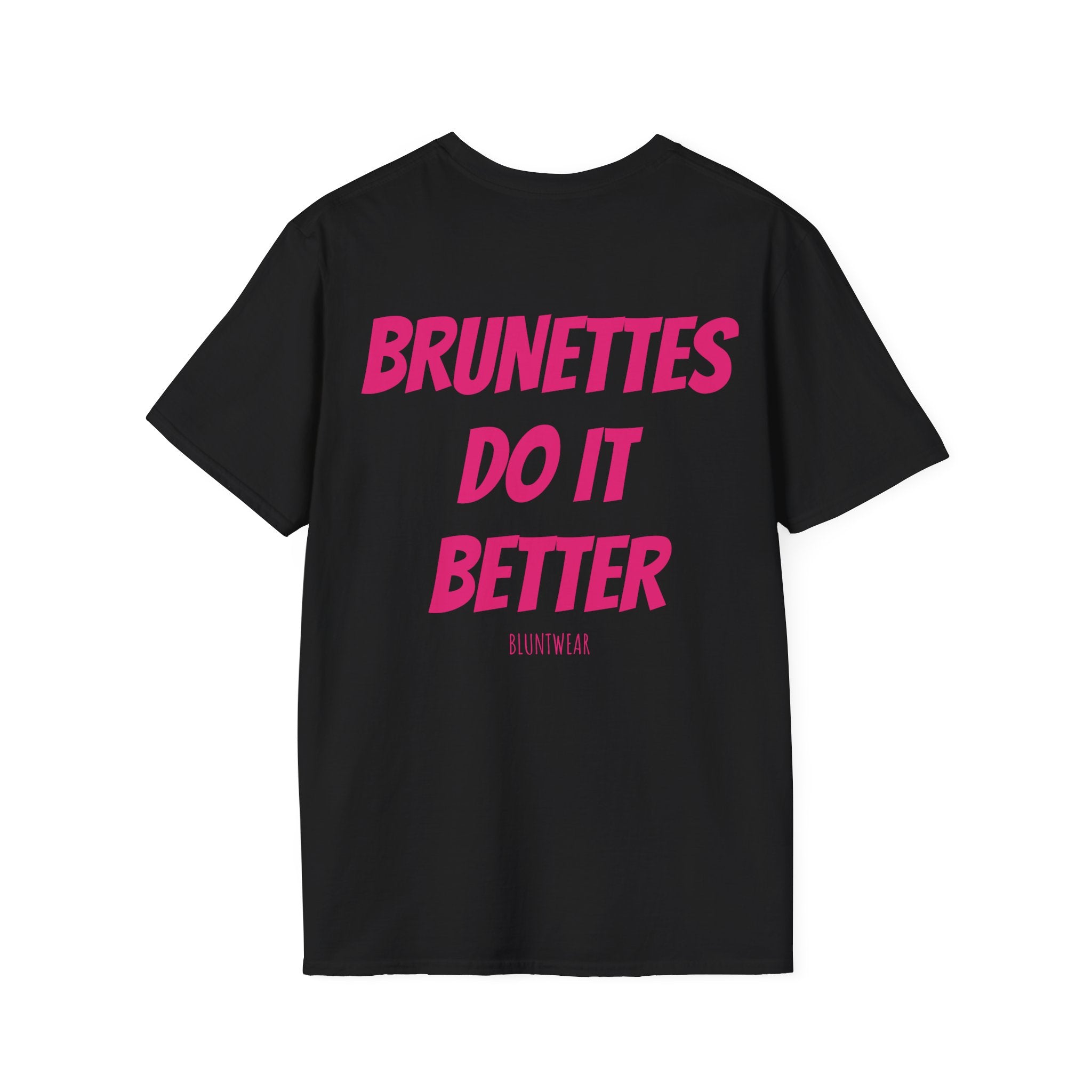 BRUNETTES DO IT BETTER-Bluntwear