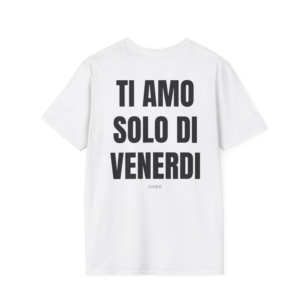 TI AMO SOLO DI VENERDI-Bluntwear