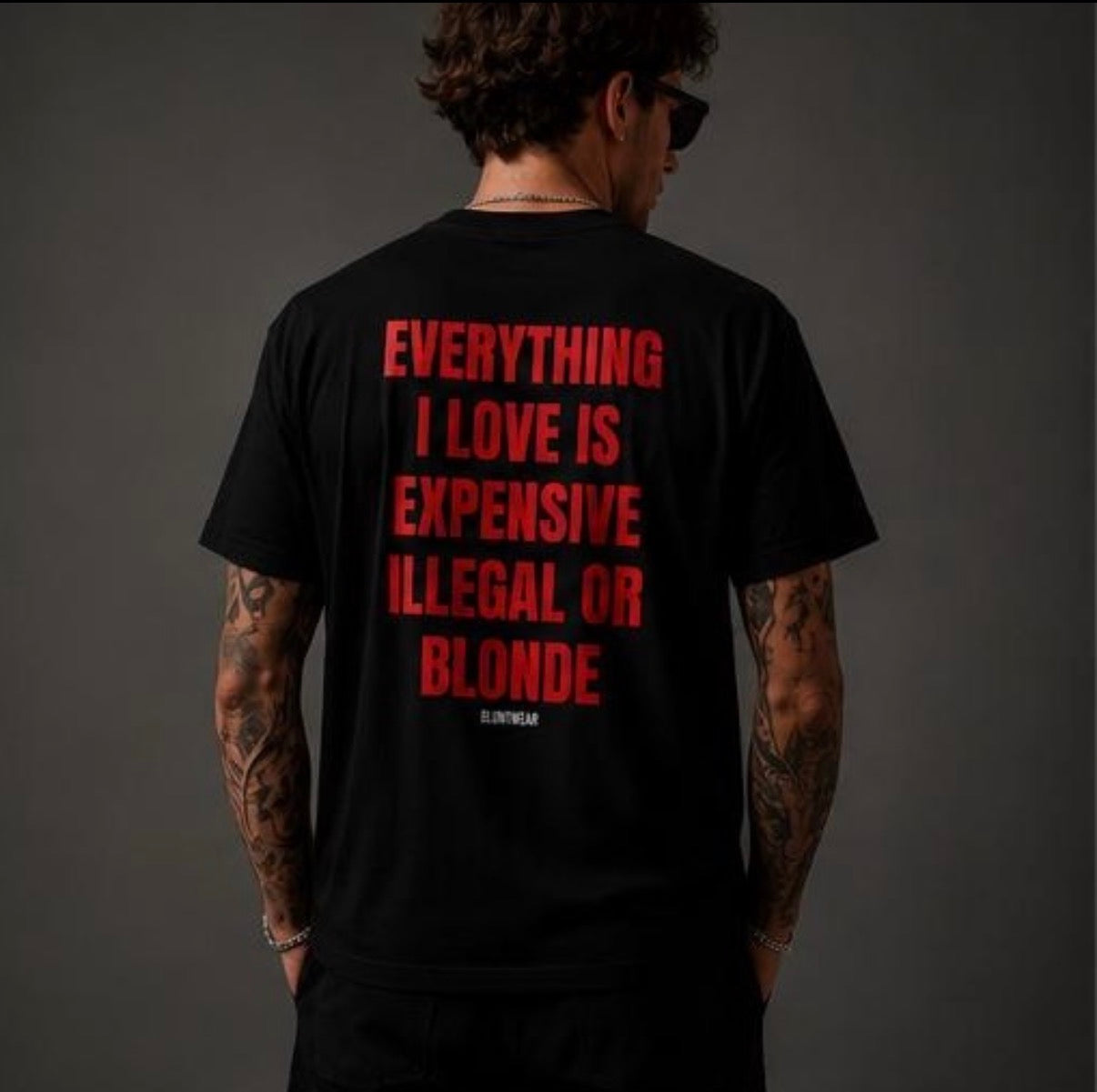 EVERYTHING I LIKE IS ILLEGAL, EXPENSIVE OR BLONDE-Bluntwear