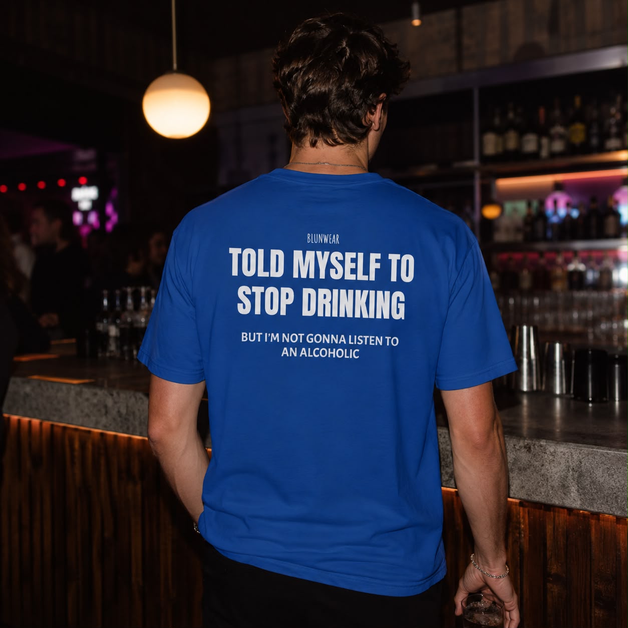 TOLD MYSELF TO STOP DRINKING-Bluntwear