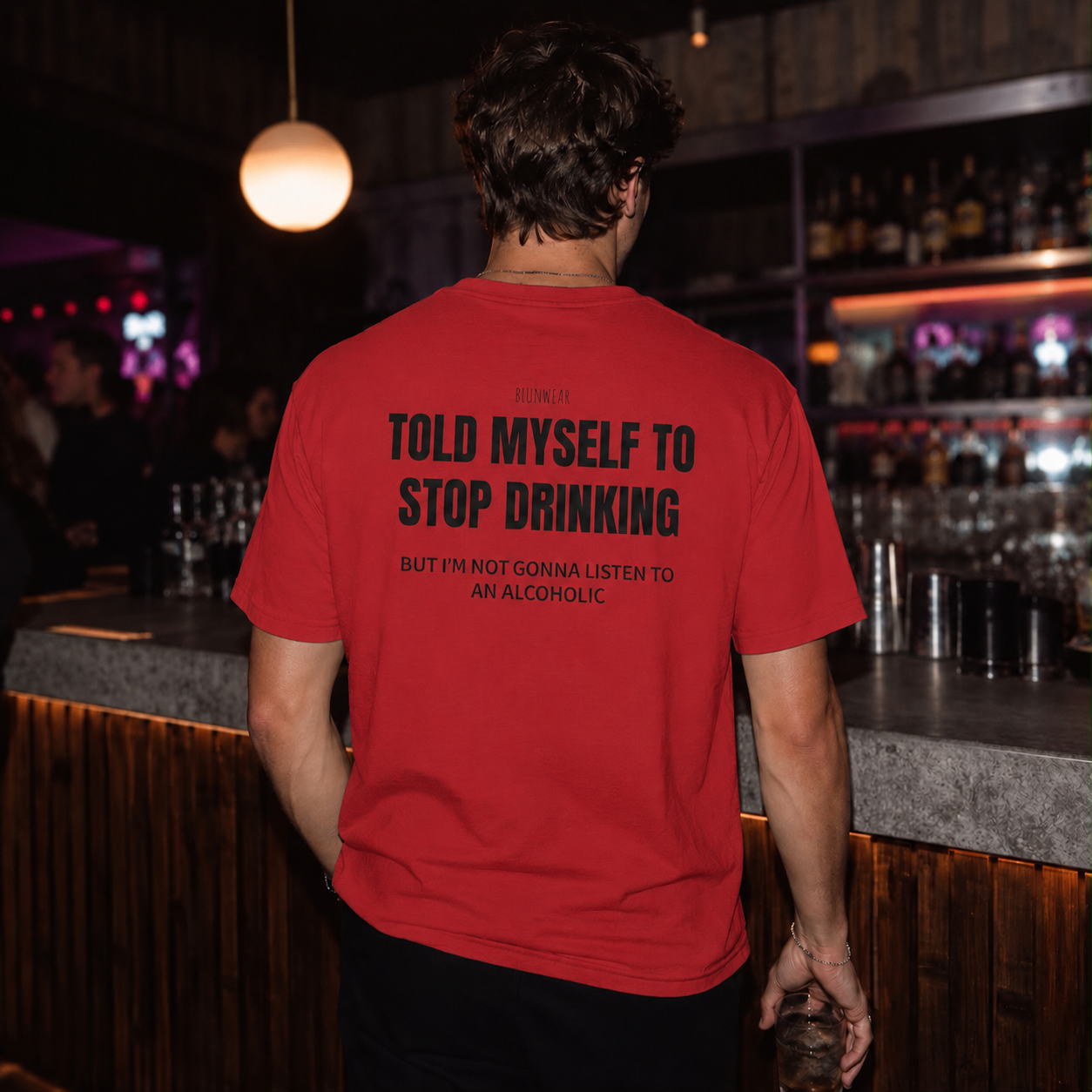 TOLD MYSELF TO STOP DRINKING-Bluntwear