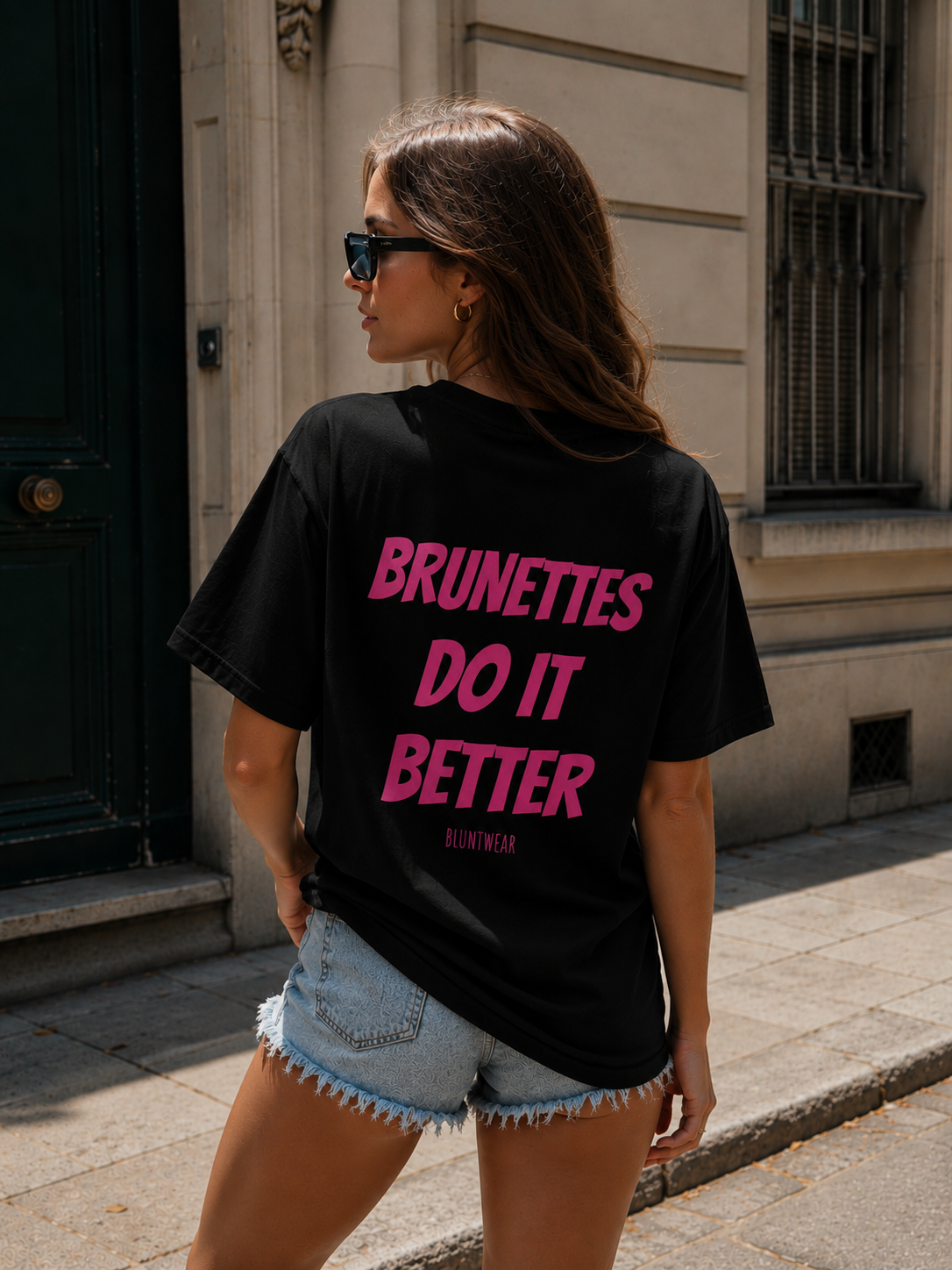 BRUNETTES DO IT BETTER-Bluntwear
