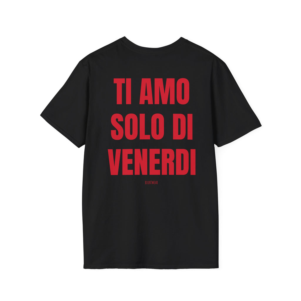TI AMO SOLO DI VENERDI-Bluntwear